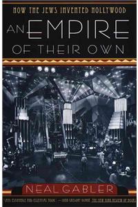 Empire of Their Own: How the Jews Invented Hollywood