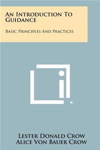 Introduction to Guidance: Basic Principles and Practices