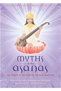 Myths of the Asanas: The Stories at the Heart of the Yoga Tradition