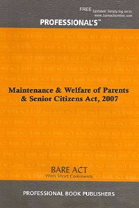 Maintenance & Welfare of Parents & Senior Citizens Act, 2007