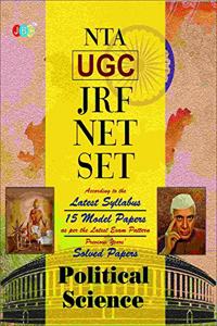 Political Science Nta Ugc Jrf/Net/Set:- 15 Model Papers (As Per The Latest Exam Pattern) With Previous Years Solved Papers