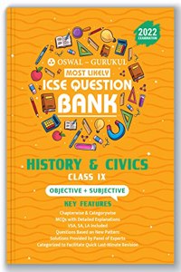 Oswal - Gurukul History & Civics Most Likely Question Bank for ICSE Class 9 Sem II Exam 2022 : Chapterwise Objective & Subjective (MCQs, VSA, SA, LA)