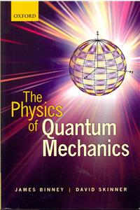 Physics of Quantum Mechanics