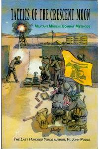 Tactics of the Crescent Moon: Militant Muslim Combat Methods