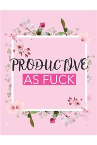 Productive As Fuck