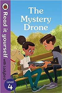 The Mystery Drone - Read It Yourself with Ladybird Level 4