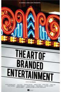 Cannes Lions Jury Presents: The Art of Branded Entertainment