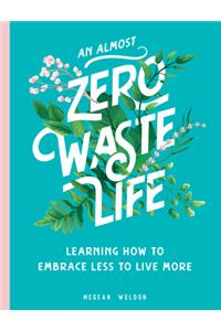 An Almost Zero Waste Life