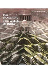 Vanishing Stepwells of India