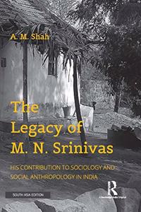 The Legacy of M. N. Srinivas