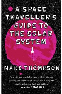 A Space Traveller's Guide To The Solar System