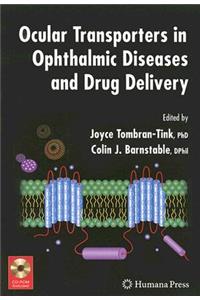 Ocular Transporters in Ophthalmic Diseases and Drug Delivery