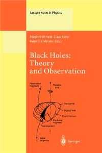 Black Holes: Theory and Observation: Proceedings of the 179th W.E. Heraeus Seminar Held at Bad Honnef, Germany, 18-22 August 1997