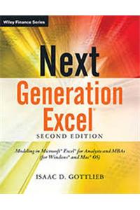 Next Generation Excel, 2Nd Ed: Modeling In Microsoft Excel For Analysts And Mbas