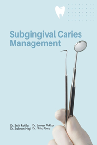 Subgingival Caries Management