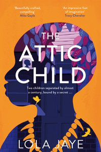 Attic Child, The: A Powerful and Heartfelt Historical Novel, Longlisted