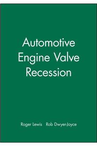 Automotive Engine Valve Recession