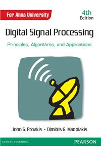 Digital Signal Processing: Principles, Algorithms, and Applications : (Anna Univ)