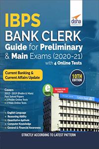 IBPS Bank Clerk Guide for Preliminary & Main Exams 2020-21 with 4 Online Tests (10th Edition)