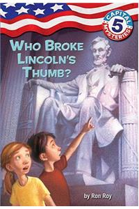 Capital Mysteries #5: Who Broke Lincoln's Thumb?