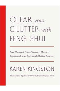 Clear Your Clutter with Feng Shui (Revised and Updated)