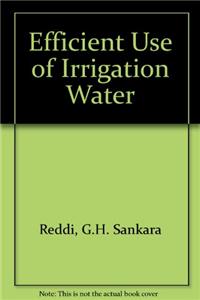 Efficient Use of Irrigation Water