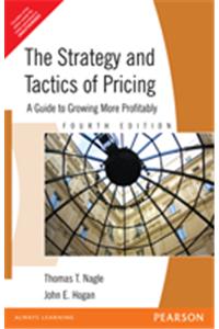 The Strategy and Tactics of Pricing: A Guide to Growing More Profitably