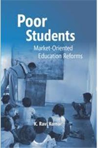 Poor Students: Market-Oriented Education Reforms