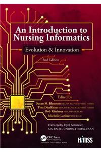 Introduction to Nursing Informatics, Evolution, and Innovation, 2nd Edition