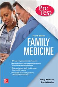 Family Medicine Pretest Self-Assessment and Review, Fourth Edition