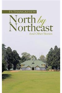 North by Northeast and Other Stories