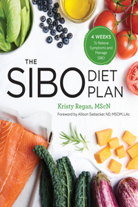 Sibo Diet Plan: Four Weeks to Relieve Symptoms and Manage Sibo