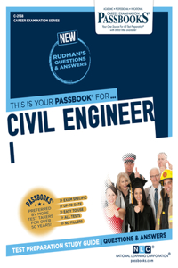 Civil Engineer I (C-2158): Passbooks Study Guide Volume 2158