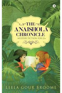 Anaishola Chronicle: Mystery Fiction for 12+