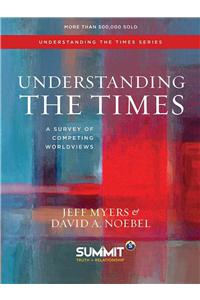 Understanding the Times: A Survey of Competing Worldviewsvolume 2