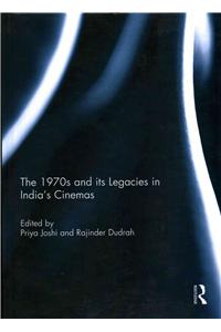 1970s and Its Legacies in India's Cinemas