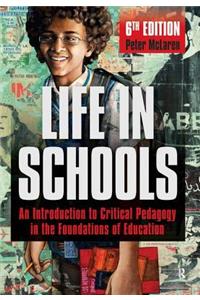 Life in Schools: An Introduction to Critical Pedagogy in the Foundations of Education