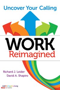 Work Reimagined: Uncover Your Calling: Uncover Your Calling