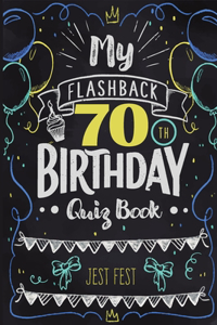 My Flashback 70th Birthday Quiz Book