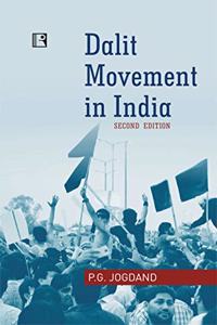 DALIT MOVEMENT IN INDIA: Case of Maharashtra (Second Edition)