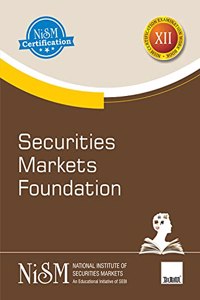 NISMs Securities Market Foundation | Examination Workbook XII | Workbook Version October 2020 | An Educational Initiative of SEBI