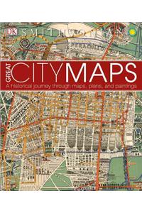 Great City Maps: A Historical Journey Through Maps, Plans, and Paintings