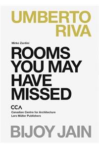 Rooms You May Have Missed: Bijoy Jain, Umberto Riva: Bijoy Jain, Umberto Riva