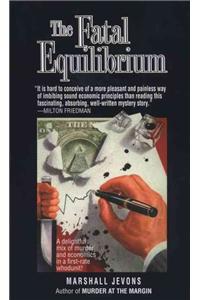 The Fatal Equilibrium: A Novel