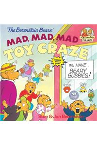 Berenstain Bears' Mad, Mad, Mad Toy Craze