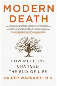 Modern Death: How Medicine Changed the End of Life