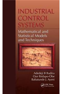 Industrial Control Systems: Mathematical and Statistical Models and Techniques