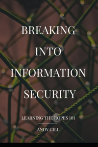 Breaking into Information Security