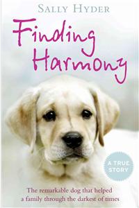 Finding Harmony: The Remarkable Dog That Helped a Family Through the Darkest of Times