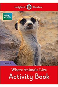 BBC Earth: Where Animals Live Activity Book - Ladybird Readers Level 3